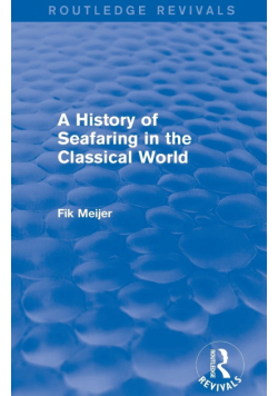 A History of Seafaring in the Classical World (Routledge Revivals)
