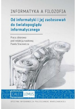 Od informatyki i jej zastosowań do światopoglądu informatycznego