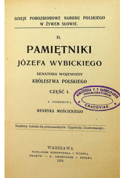 Pamiętniki Józefa Wybickiego Część I i II 1905 r.