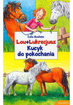 Lou + Lukrecjusz Kucyk do pokochania