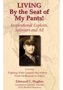 Living by the Seat of My Pants! Inspirational Exploits, Splinters and All