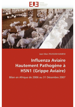 Influenza aviaire hautement pathogène à h5n1 (grippe aviaire)