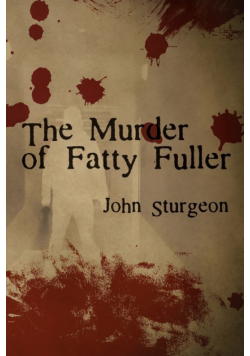 The Murder of Fatty Fuller