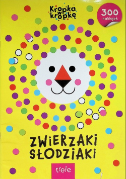 Zwierzaki Słodziaki. Kropka w kropkę