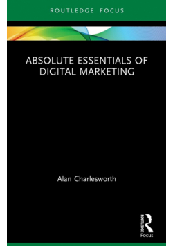 Absolute Essentials of Digital Marketing