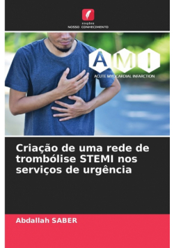 Criação de uma rede de trombólise STEMI nos serviços de urgência