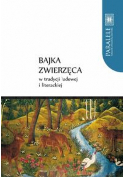 Bajka zwierzęca w tradycji ludowej i literackiej