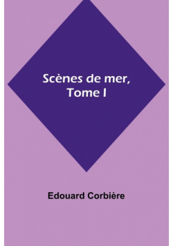 Scènes de mer, Tome I