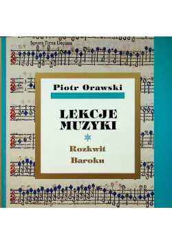 Lekcje muzyki Rozkwit Baroku plus autograf Orawski
