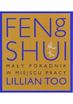 Feng Shui mały poradnik w miejscu pracy