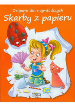 Skarby z papieru Origami dla najmłodszych