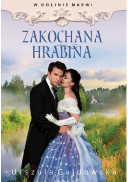 W dolinie Narwi Zakochana hrabina