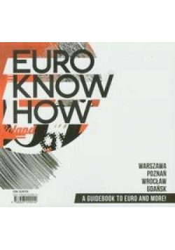 Euro Know How. A guidebook to EURO and more