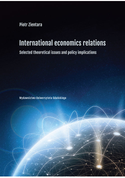 International economic relations. Selected theoretical issues and policy implications
