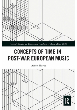 Concepts of Time in Post-War European Music