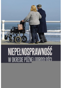 Niepełnosprawność w okresie późnej dorosłości