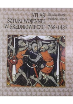 Atlas sztuki wojennej w średniowieczu 768 1487
