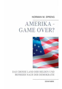 Amerika - Game Over?