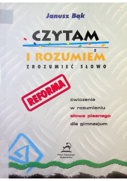 Czytam i rozumiem Zrozumieć słowo: Gimnazjum