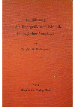 Einfuhrung in die Energetik und Kinetik biologischer Vorgange