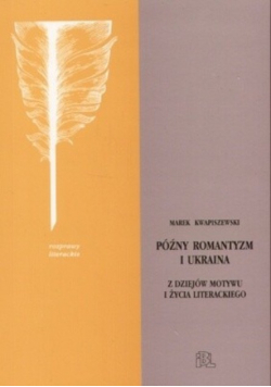 Późny romantyzm i ukraina