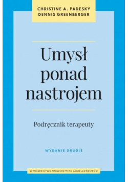 Umysł ponad nastrojem. Podręcznik terapeuty wyd. 2