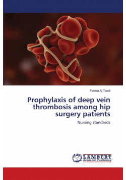 Prophylaxis of deep vein thrombosis among hip surgery patients