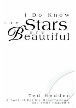 I Do Know the Stars are Beautiful