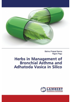 Herbs in Management of Bronchial Asthma and Adhatoda Vasica in Silico