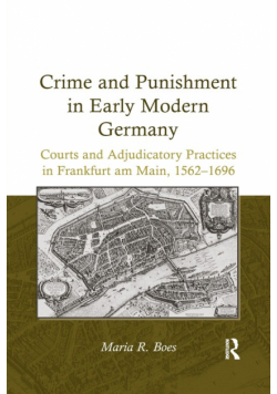 Crime and Punishment in Early Modern Germany