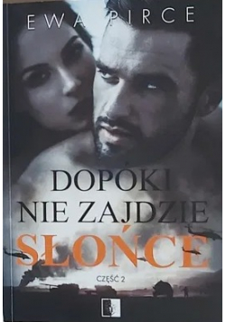 Dopóki nie zajdzie słońce część 2
