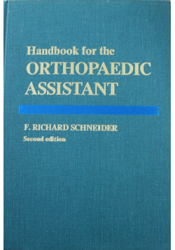 Handbook for the orthopaedic assistant