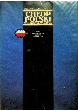 Chłop polski w Europie i Ameryce. Tom I
