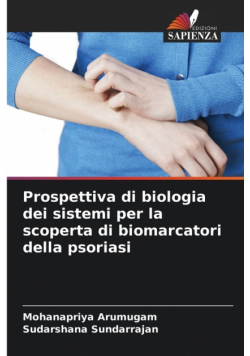 Prospettiva di biologia dei sistemi per la scoperta di biomarcatori della psoriasi