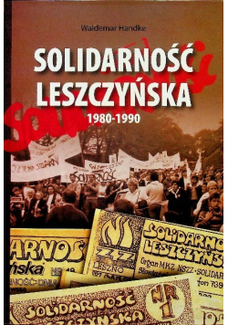 Solidarność Leszczyńska 1980-1990