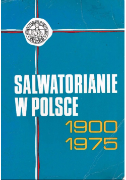 Salwatorianie w Polsce 1900 - 1975