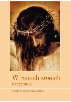 W ranach swoich ukryj mnie!