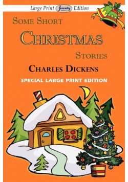 Some Short Christmas Stories (Large Print Edition)