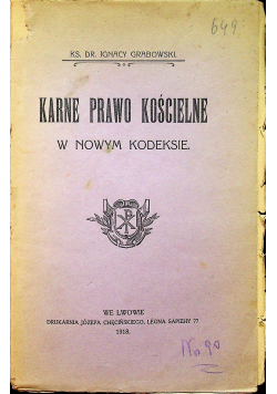 Karne Prawo Kościelne w nowym kodeksie 1918 r.