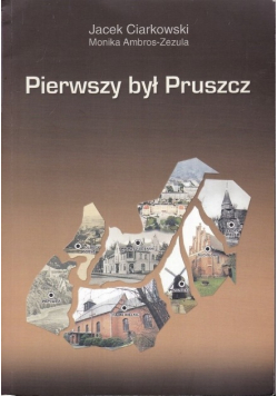 Pierwszy był Pruszcz