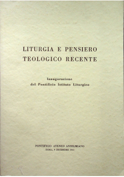 Liturgia e Pensiero Teologico Recente
