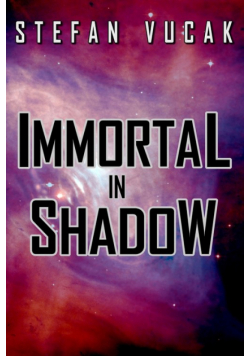 Immortal in Shadow