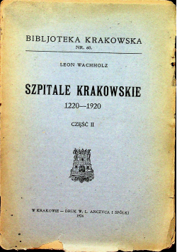 Szpitale krakowskie Część II 1924 r.