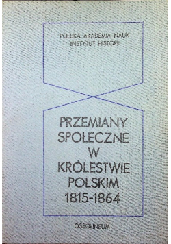 Przemiany społeczne w Królestwie Polskim 1815 - 1864