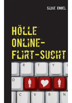 Hölle Online-Flirt-Sucht