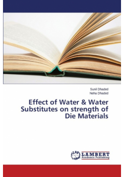 Effect of Water & Water Substitutes on strength of Die Materials