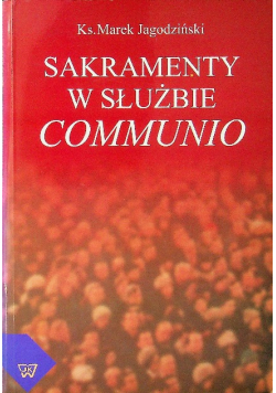 Sakramenty w służbie Communio