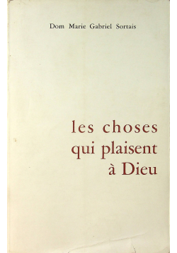 Les choses ui plaisent a Dieu