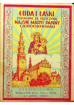Cuda i łaski zdziałane za przyczyną Najświętszej Maryi Panny Częstochowskiej,  1938 r