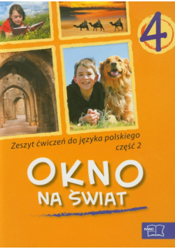 Okno na świat 4 Język polski Zeszyt ćwiczeń część 2